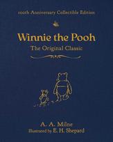 Winnie the Pooh (100th Anniversary Collectible Edition): The Original Classic
