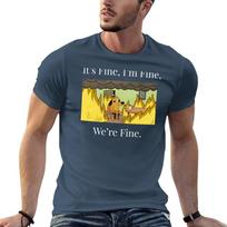 Its Fine Im Fine Were Fine Tshirt Unisex T Shirt Designer T Shirt Unisex Designer T Shirt Unisex Casual Tshirt S