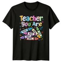 Teacher YOU ARE Precious Strong Lovely Teacher Appreciation Graphic Unisex Tee XL