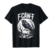 Funny F-Caw-F Black Crow Sound Meme Humor T-shirt For Men Women 100% Cotton T Shirts Short Sleeve Tops 0930-1 S