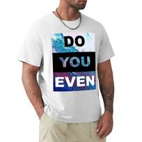 Do You Even Tshirt Running Gym Short Sleeve Sports Tee S
