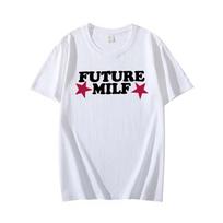 Marškinėliai FUTURE MILF Spausdinti Marškinėliai Moterims Laisvi Atsitiktiniai Apvalia Kaklo Trumpomis Rankovėmis Viršus Marškinėliai Moterims Mados Medvilniniai Marškinėliai S