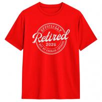 Retirement 2026 Retired 2026 Not My Problem Anymore TShirts for Men Crew Neck Short Sleeve T Shirts Big SizeClothes S