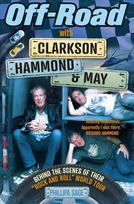 Off-Road with Clarkson, Hammond and May: Behind The Scenes of Their Rock and Roll World Tour