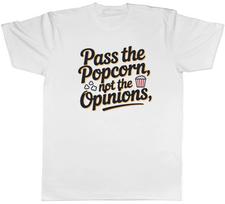 Pass the Popcorn Not Opinions Mens T-Shirt Tee Gift Top XXXL