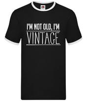 I'm Not Old, I'm Vintage - Mens Ringer - Funny Birthday Gift 50 60 70 XS