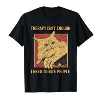 Therapy Isn't Enough I Need To Bite People Meme Printed Cat T-shirt Women Casual T Shirts Short Sleeve Tops Clothing L