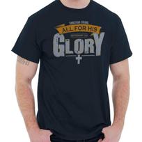 Christian Strong All For His Glory Cross Womens or Mens Crewneck T Shirt Tee S