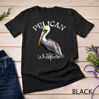 Pelican Whisperer Cute Pelican Shirt Bird Lover Pelican Gift Unisex T-Shirt Mens Womens Tees Top S