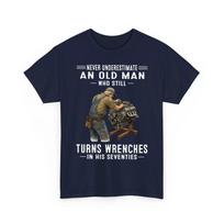 Never Underestimate An Old Man Who Still Turns Wrenches T shirt 2XL