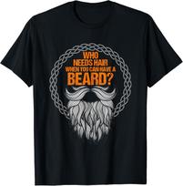 Who Needs Hair When You Can Have Beard | Bald Bearded Gift Unisex T-Shirt S įvairiaspalvis