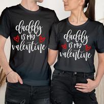 Daddy My Valentine Happy Valentine's Day Love Goals Couple Matching T-Shirts #VD XXXXL