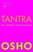 Tantra: The Supreme Understanding