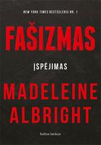 Fašizmas: įspėjimas (knyga su defektais) - Madeleine Albright