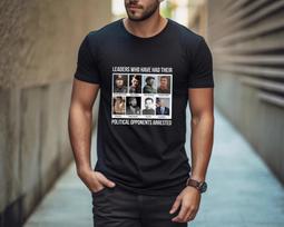 Leaders Who Have Had Their Political Opponents Arrested T Shirt, Politica, S-5XL 3XL