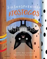 Šikšnosparniuko atostogos - Indrė Pavilonytė, Martynas Pavilonis