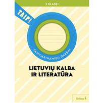 Lietuvių kalba ir literatūra. Pasitikrinamieji darbai 3 klasei (pagal 2022 m. BU P). Serija TAIP!