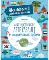 Montessori. Pasiekimų pasaulis. Mano pirmoji knygelė apie pasaulį ir daugybė šau nių lipdukų - Chiara Piroddi