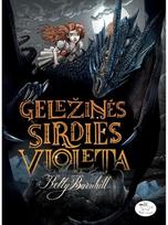 Geležinės širdies Violeta - Kelly Barnhill