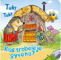 Tuk! Tuk! Kas trobelėje gyvena? - Nėra Autoriaus