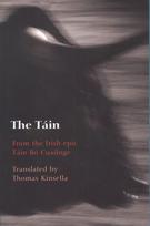 The Tain: From the Irish epic Tain Bo Cuailnge