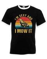 IM Sexy And I Mow It Ringer T-Shirt Lawn Mowing Funny Adults Top S black