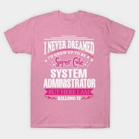 T Shirt Women System Administrator Harajuku Print Kawaii Tshirt Summer Short Sleeve Female T-Shirt Top Tee S rožinė