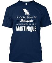 Martinique Je Nai Pas Besoin De Th??Rapie Jai Juste Daller En Standard T-Shirt S
