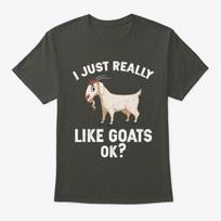 I Just Really Like Goats Ok Unisex T-shirts S