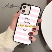 Gossip Girl Blair Waldorf Quote Phone Case for iPhone 11 12 13 14 Pro Max mini XR XS SE 2020 7 8 Plus Galaxy S21 S22 shell iPhone 5 5s SE