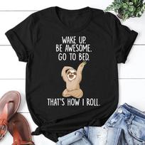 Cute Sloth Wake Up Be Awesome Go To Bed Print T-shirts For Women Summer Lovely Short Sleeve Casual T-shirts M juoda