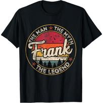 Frank The Man The Myth The Legend Personalized Name T-Shirt S juoda