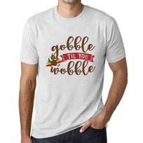 ULTRABASIC® - Homme Graphique Gobble Til You Wobble Impression de Lettre Idee Cadeau XS baltos dūmų spalvos