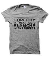 Dorothy In The Streets Blanche Unisex T-Shirt Funny Nerd Tee Golden Present L gray