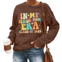 In My Senior Mom Class Of 2025 Graphic Sweatshirts For Women O-Neck Casual Hoodies (IN MY SENIOR MOM ERA,class of 2025) L rožinė