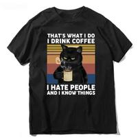 Funny Black Cat That's What I Do I Drink Coffee I Hate People Vintage Summer Men's T-Shirt Humor Women Clothing Tops Tee S smėlis