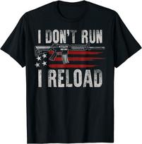American Flag I Don'T Run I Reload I Dont Run Unisex T-Shirt S