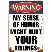 Funny Sarcastic Metal Signs Warning Humor Impact Hurt Feelings Garage Man Cave Bar Home Bedroom Wall Decor Tin Signs Display 20x30cm balta