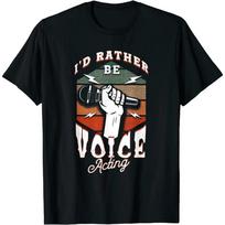 Humor Id Rather Be Voice Acting Voiceover Men T Shirt Streetwear Harajuku T-shirt Hip Hop Tshirt Simple Graphic Tee Cool Funny S juoda