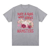 Just A Girl Who Loves Hamsters Funny Meme T Shirt Men Women Casual 100% Cotton Oversized T-shirt Retro Harajuku Fashion T-shirts S juoda