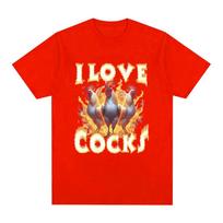 I Love Cocks Roosters Funny Meme T-shirt Chicken Lovers Short sleeved T-shirt Women's oversized T-shirt Street Clothing S