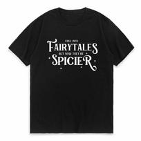 Still Into Fairytales But Now They Re Sp T-SHIRT Unisex women Vintage High Quality Shirt Unisex's O-Neck Summer Short Sleeve Top Tee L