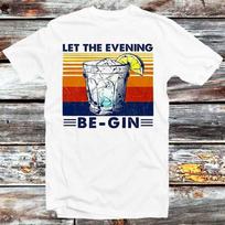 230 g/m² 100% medvilnės marškinėliai „Let The Evening Begin“ Vintažiniai Juokingi Džino Mėgėjams Retro Parodija Vyno Mėgėjams Geriausia Dovana Viršutinė Marškinėlio Stiliaus B55 XXS balta