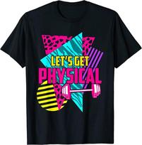 Let'S Get Physical Vintage 80S Retro Workout Unisex T-Shirt S