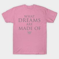 T Shirt Women What Dreams Are Made Of Harajuku Print Kawaii Tshirt Summer Short Sleeve Female T-Shirt Top Tee S rožinė