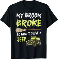 My Broom Broke So Now I Drive A Funny Off Road Unisex T-Shirt S