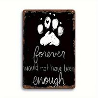Inject Laughter into Your Home: 'Forever Would Not Have Been Enough Funny' Dog - Themed Retro Tin Sign 20x30cm balta