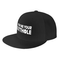 Show Me Your Butthole Baseball Cap Funny Flat Cowboy Hat Unisex Adult Hiphop Trucker Hats Adjustable Washable Adult Four Seasons One Size black