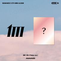 MAMAMOO - [MIC ON] 12th Mini 1TAKES 1TAKES