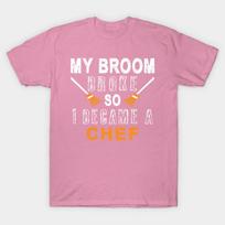 T Shirt Women My Broom Broke So I Became A Chef Harajuku Print Kawaii Tshirt Summer Short Sleeve Female T-Shirt Top Tee S rožinė